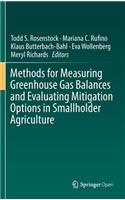 Methods for Measuring Greenhouse Gas Balances and Evaluating Mitigation Options in Smallholder Agriculture