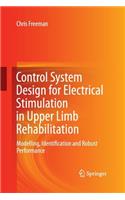 Control System Design for Electrical Stimulation in Upper Limb Rehabilitation