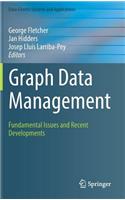 Graph Data Management: Fundamental Issues and Recent Developments