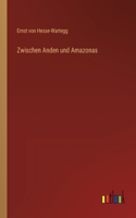 Zwischen Anden und Amazonas