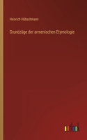 Grundzüge der armenischen Etymologie