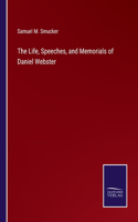 Life, Speeches, and Memorials of Daniel Webster