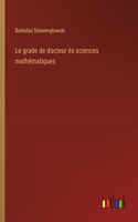 Le grade de docteur és sciences mathématiques