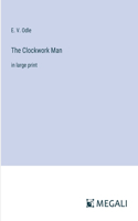The Clockwork Man