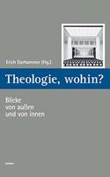 THEOLOGIE WOHIN?