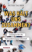Was Halt Uns Zusammen?