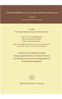 Ermittlung Von Werkstoff- Sowie Fertigungskennzahlen Für Die Konstruktion Und Dimensionierung Von Spritzgegossenen Kunststofferzeugnissen