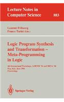 Logic Program Synthesis and Transformation - Meta-Programming in Logic: 4th International Workshops, LOPSTR '94 and META '94, Pisa, Italy, June 20 - 21, 1994. Proceedings(883 Lecture Notes in Computer Science)