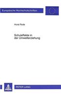 Schuleffekte in der Umwelterziehung: Mehrebenenanalyse Empirischer Daten Und Paedagogische Folgerungen