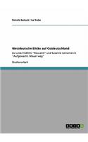 Westdeutsche Blicke auf Ostdeutschland: Zu Luise Endlichs "NeuLand" und Susanne Leinemanns "Aufgewacht. Mauer weg"