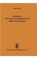 Introduction to the Theory and Application of the Laplace Transformation