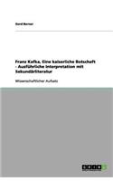 Franz Kafka, Eine kaiserliche Botschaft - Ausführliche Interpretation mit Sekundärliteratur
