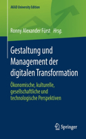 Gestaltung Und Management Der Digitalen Transformation