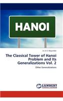 The Classical Tower of Hanoi Problem and Its Generalizations Vol. 2
