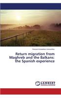 Return migration from Maghreb and the Balkans