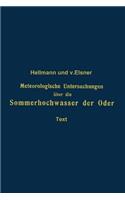 Meteorologische Untersuchungen Über Die Sommerhochwasser Der Oder