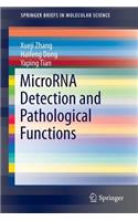 Microrna Detection and Pathological Functions