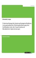 Untersuchung des Auswaschungsverhaltens von gemarkerter Hydrophobierung bei Gebäuden mit der Laser-induced Breakdown Spectroscopy