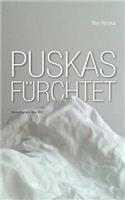 Puskas fürchtet