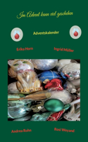 Im Advent kann viel geschehen: Adventskalender