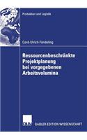 Ressourcenbeschränkte Projektplanung Bei Vorgegebenen Arbeitsvolumina