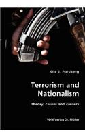 Terrorism and Nationalism- Theory, causes and causers