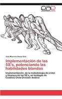Implementación de las 5S's, potenciando las habilidades blandas