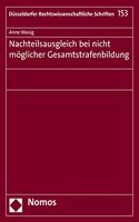 Nachteilsausgleich Bei Nicht Moglicher Gesamtstrafenbildung