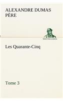 Les Quarante-Cinq - Tome 3