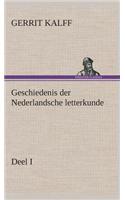 Geschiedenis der Nederlandsche letterkunde, Deel I