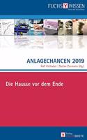Anlagechancen 2019: Die Hausse VOR Dem Ende