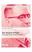 Brecht-Effekt. Das epische Theater bei Bertolt Brecht