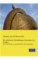 erhaltenen Darstellungen Alexanders des Großen