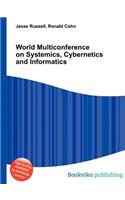 World Multiconference on Systemics, Cybernetics and Informatics