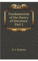 Fundamentals of the theory of literature. Part 1