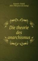 Die theorie des anarchismus