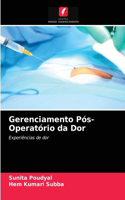 Gerenciamento Pós-Operatório da Dor