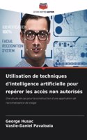 Utilisation de techniques d'intelligence artificielle pour repérer les accès non autorisés