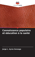 Connaissance populaire et éducation à la santé