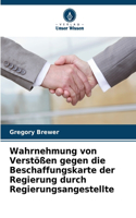 Wahrnehmung von Verstößen gegen die Beschaffungskarte der Regierung durch Regierungsangestellte
