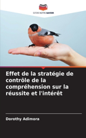 Effet de la stratégie de contrôle de la compréhension sur la réussite et l'intérêt