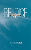 Rejoice