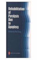 Rehabilitation of Paralysis Due to Apoplexy