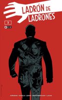 Ladron de ladrones vol. 3 de 3