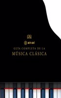 La guia completa de la musica clasica