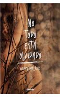 No Todo Esta Olvidado