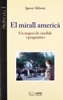 El mirall america: Un imperi de candids i pragmatics (Argent Viu) (Catalan Edition)