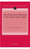 The Necropolis of Jerusalem in the Second Temple Period