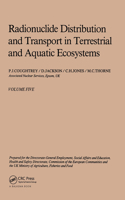 Radionuclide Distribution and Transport in Terrestrial and Aquatic Ecosystems, Volume 5