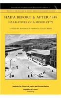 Haifa Before & After 1948 - Narratives of a Mixed City